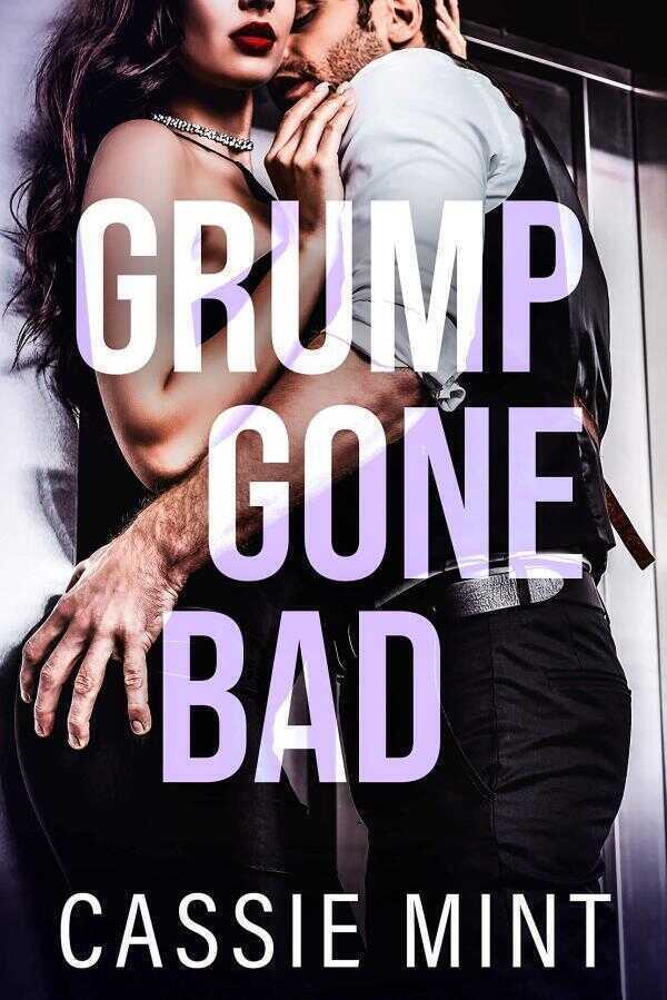 Grump Gone Bad — Cassie Mint