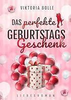 Das Perfekte Geburtstags Geschenk
