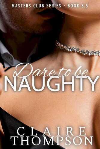 Dare to be Naughty: Masters Club Series