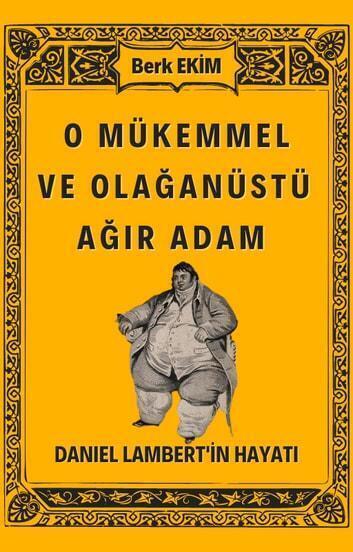 O mükemmel ve Olağanüstü Ağır Adam