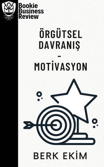 Örgütsel Davranış - Motivasyon