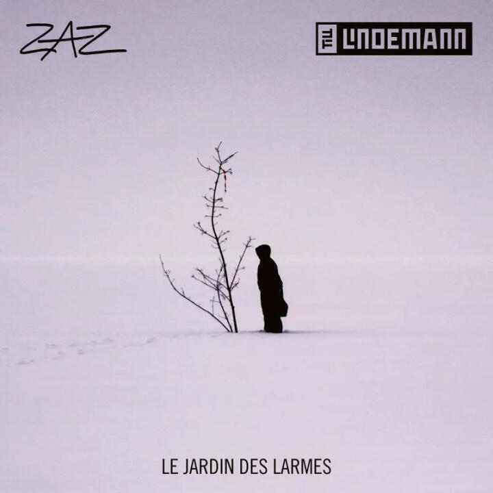 Zaz:  Le Jardin Des Larmes (Feat. Till Lindemann) / (Feat. Till Lindemann)