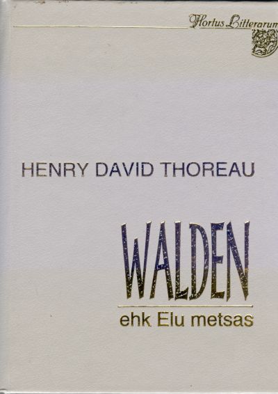 Walden Ehk Elu Metsas