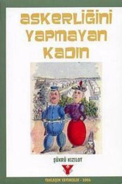 Askerliğini Yapmayan Kadın