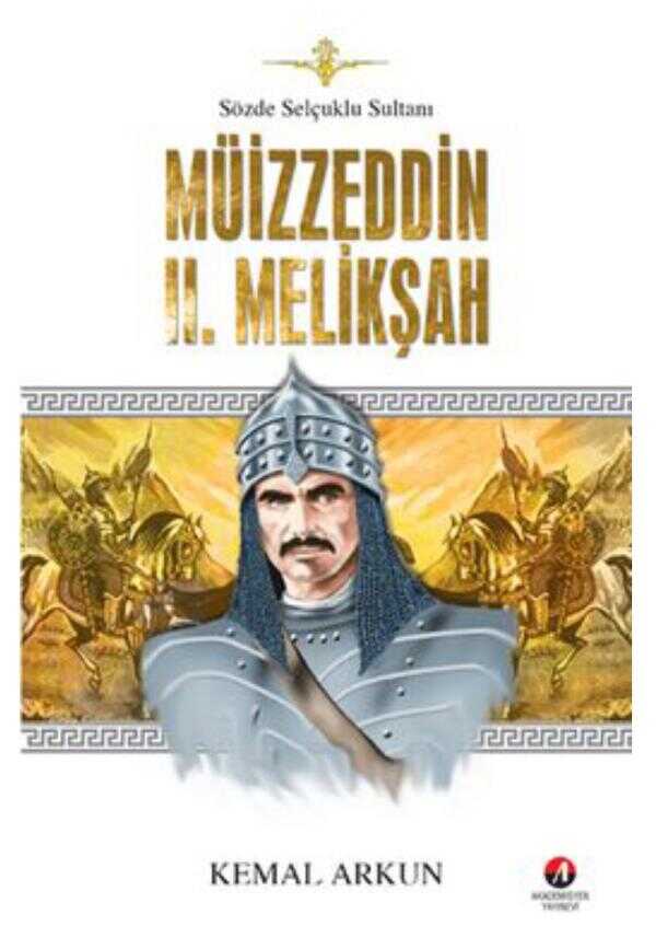 Sözde Selçuklu Sultanı Müizzeddin II. Melikşah