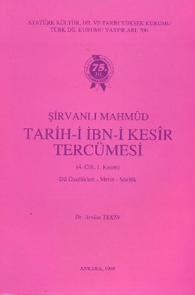 Şirvanlı Mahmud / Tarih-i İbn-i Kesir Tercümesi 4. Cilt 1. Kısım — Arslan Tekin
