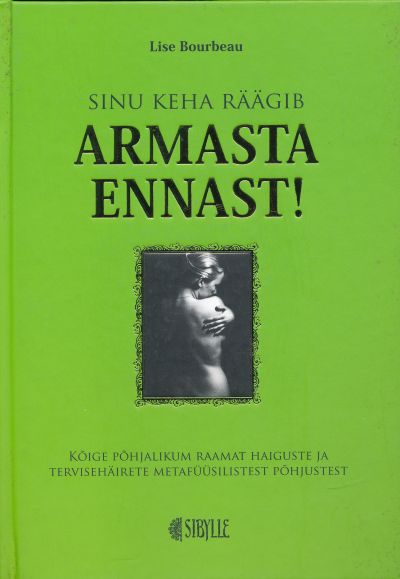 Sinu Keha Räägib Armasta Ennast!