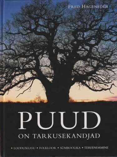 Puud on Tarkuse Kandjad