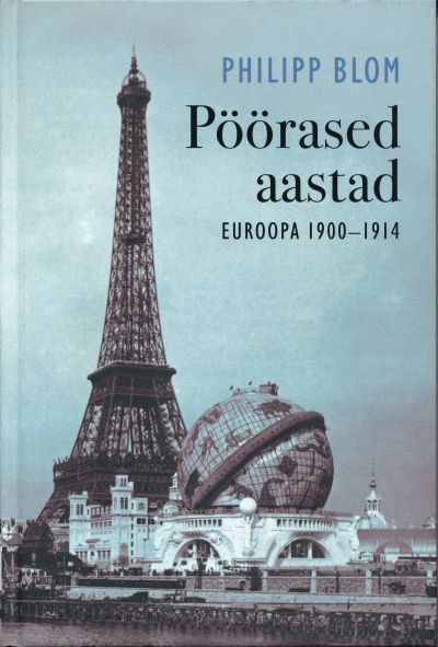 Pöörased Aastad — Philipp Blom