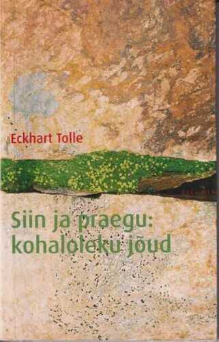 Siin Ja Praegu: Kohaloleku Harjutused