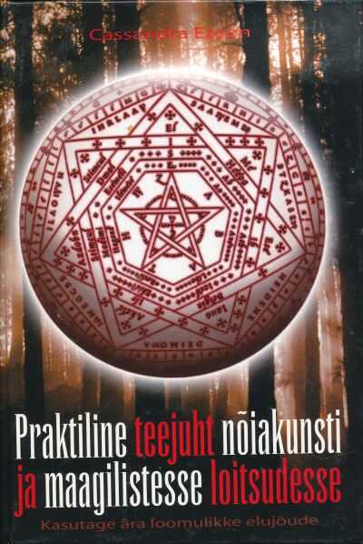 Praktiline Teejuht Nõiakunsti Ja Maagilistesse Loi