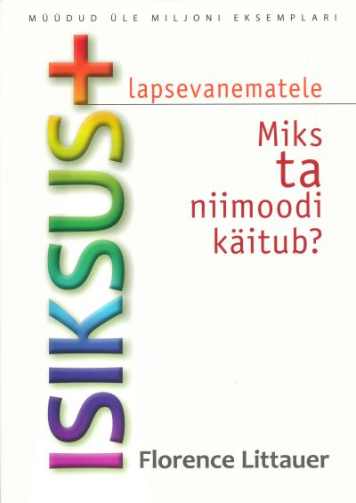 Isiksus+ Miks Ta Niimoodi Käitub