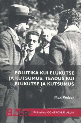 Poliitika Kui Elukutse Ja Kutsumus