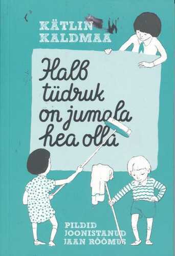Halb Tüdruk on Jumala Hea Olla