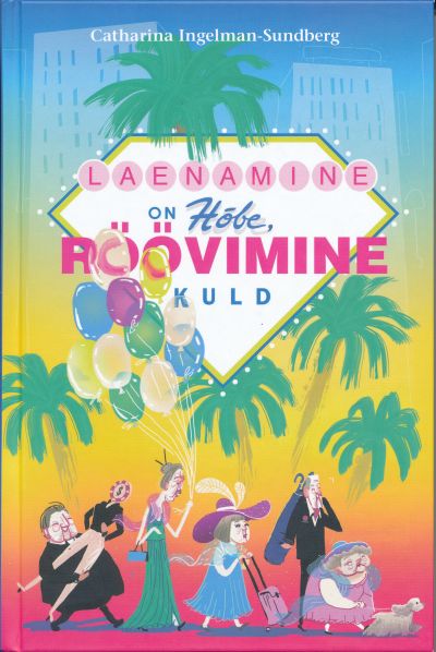 Laenamine on Hõbe, Röövimine Kuld