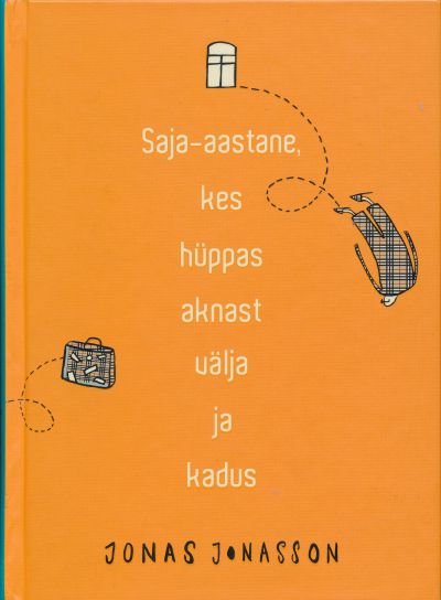Saja-aastane, Kes Hüppas Aknast Välja Ja Kadus — Jonas Jonasson