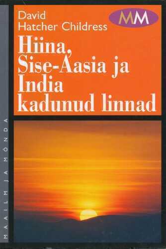 Hiina, Sise-aasia Ja India Kadunud Linnad