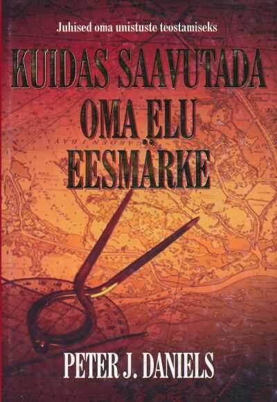 Kuidas Saavutada Oma Elu Eesmärke