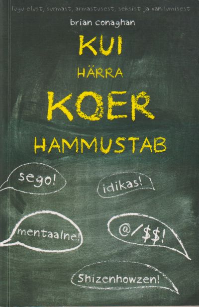 Kui Härra Koer Hammustab — Brian Conaghan