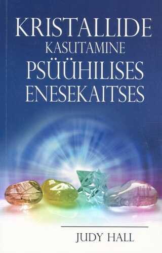 Kristallide Kasutamine Psüühilises Enesekaitses