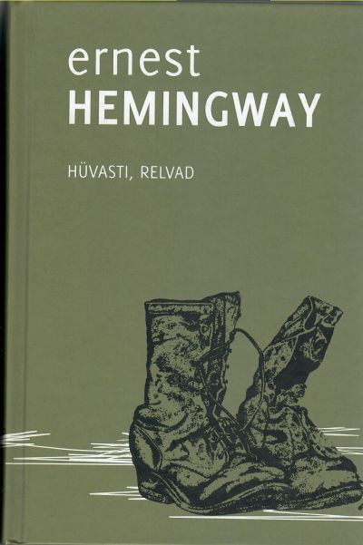 Hüvasti, Relvad