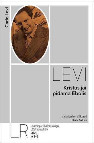 Lr 3-6/2022 Carlo Levi. Kristus Jäi Pidama Ebolis