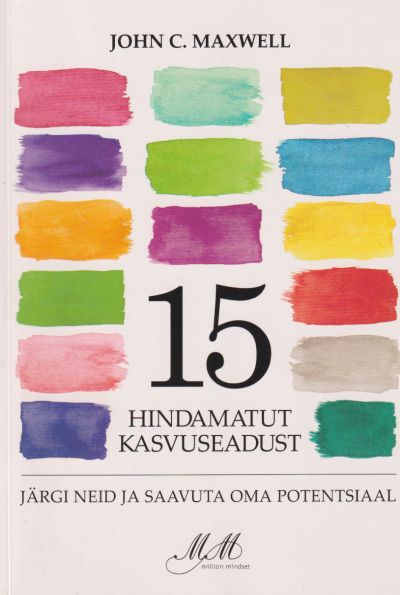 15 hindamatut kasvuseadust