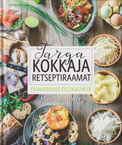 Targa kokkaja retseptiraamat — Mari-Liis Ilover