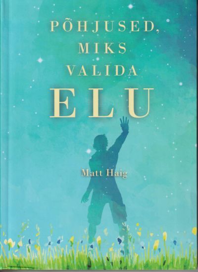 Põhjused, miks valida elu