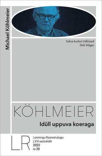 LR 20/2022 Michael Köhlmeier. Idüll uppuva koeraga