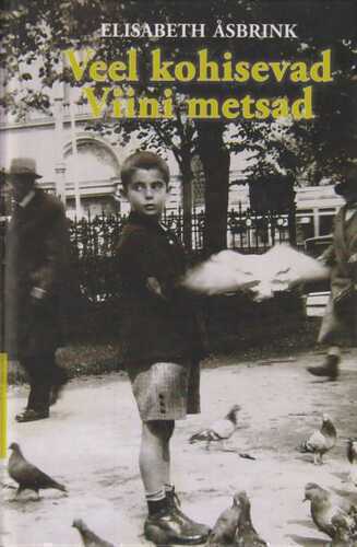 Veel kohisevad Viini metsad