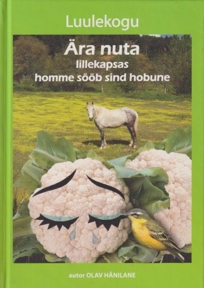 Luulekogu. Ära nuta lillekapsas