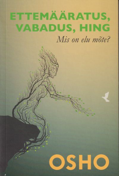 Ettemääratus, vabadus, hing