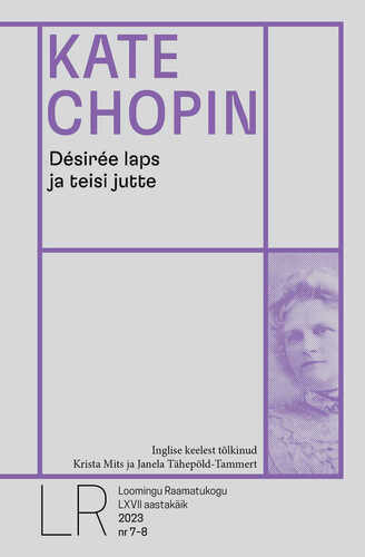 LR 7-8/2023 Kate Chopin. Désirée laps ja teisi jutte