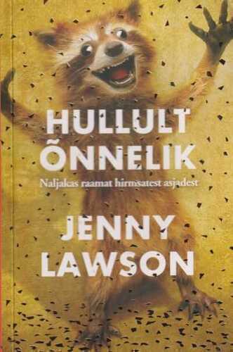 Hullult õnnelik