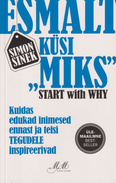 Esmalt küsi "miks"