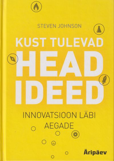 Kust tulevad head ideed