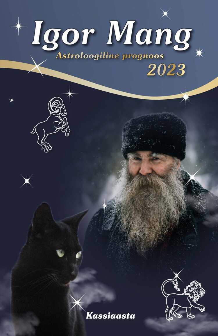 Igor Mang. Astroloogiline prognoos. Kassiaasta 2023