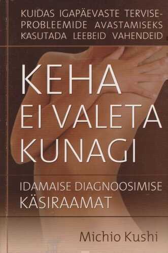Keha ei valeta kunagi