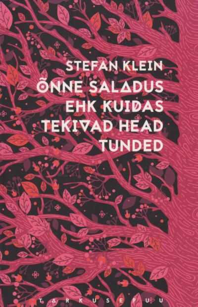 Õnne saladus ehk kuidas tekivad head tunded