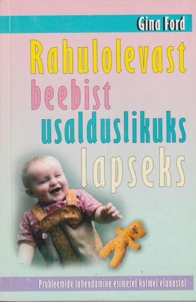 Rahulolevast beebist usalduslikuks lapseks