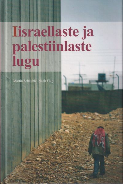 Iisraellaste ja palestiinlaste lugu