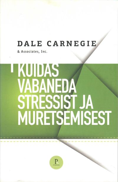 Kuidas vabaneda stressist ja muretsemisest