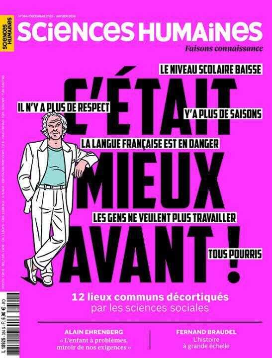 Sciences Humaines N° 384 : C'était mieux avant ! décembre-janvier 2026