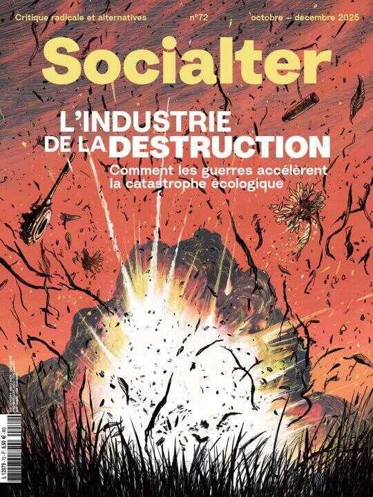 Socialter n°72 : L'industrie de la destruction - Octobre/Décembre 2025 — Socialter