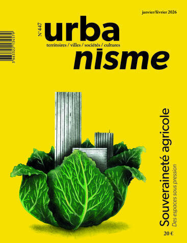 Urbanisme N°447 -  Agriculture et alimentation - Janvier/Février 2026