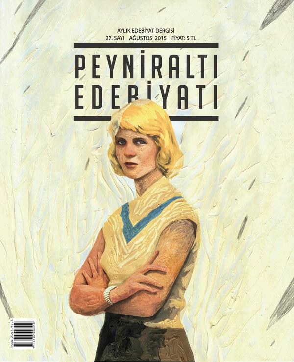 Peyniraltı Edebiyatı - Sayı 27 (Ağustos 2015)