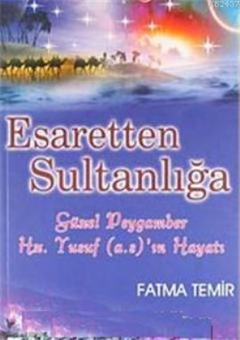 Esaretten Sultanlığa