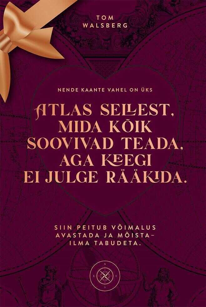 Intiimsuse Atlas. Seksuaalsuse, naudingute ja suhete kompass (Kinkekaantega)