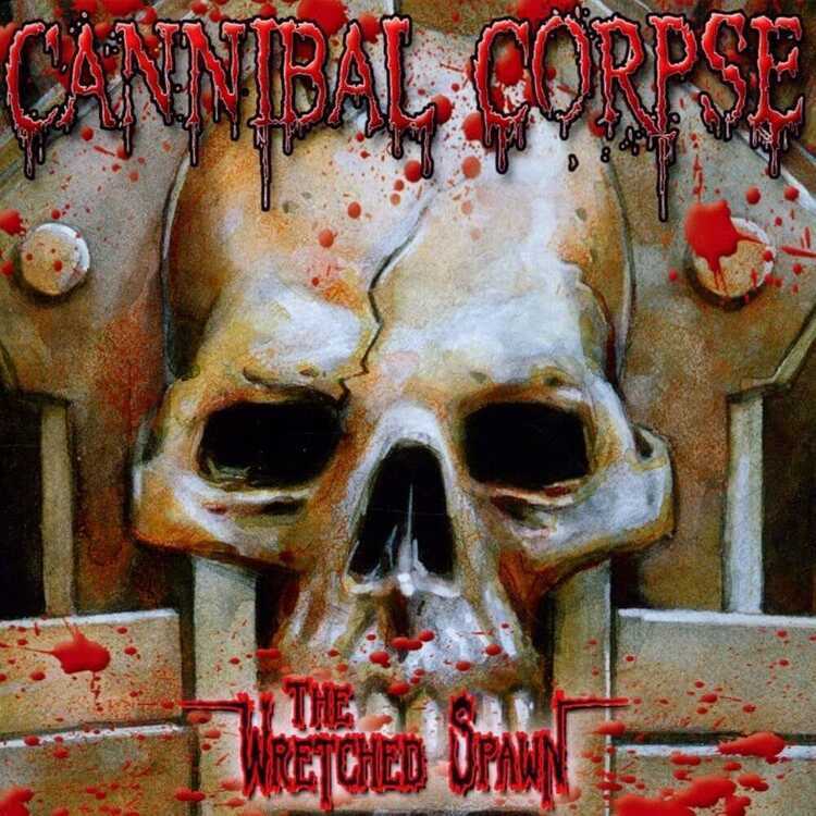 Cannibal Corpse:  Wretched Spawn